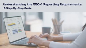 Understanding-the-EEO-1-Reporting-Requirements-A-Step-By-Step-Guide